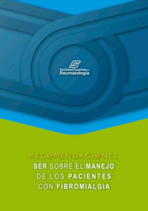 Recomendaciones SER (Sociedad  Española de Reumatología) sobre el manejo de los pacientes con fibromialgia (2021)