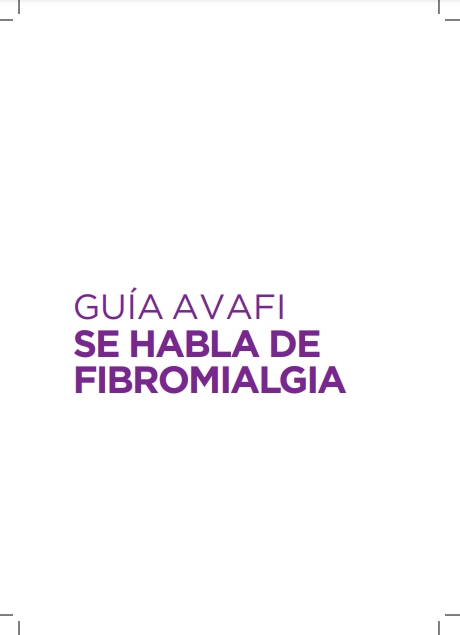 Se habla de fibromialgia - Guía AVAFI (Asociación Valenciana de Afectados de Fibromialgia)